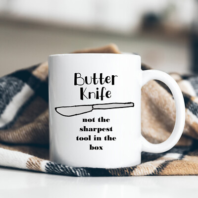 Buttermesser nicht das schärfste Werkzeug in der Box, lustiges Arbeitsgeschenk, personalisierte Tasse