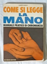 Libro - come si legge la mano - manuale pratico di chiromanzia - alberto monti