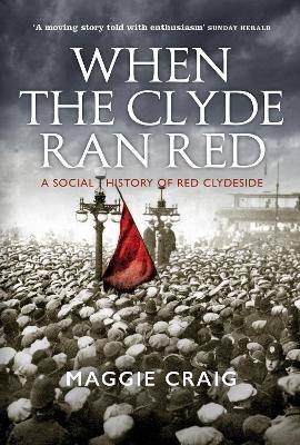 When The Clyde Ran Red, Maggie Craig,  Paperback