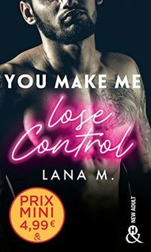 You Make Me Lose Control: un roman New Adult inédit à dé... | Buch | Zustand gut