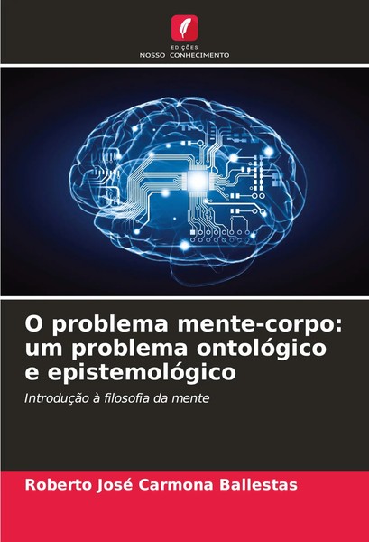 Roberto José Carmona Ballestas | O Problema Mente-Corpo: Um Problema...-image