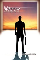 Gwendolyn Gattison | In The Shadow | Taschenbuch | Englisch (2011) | Xlibris