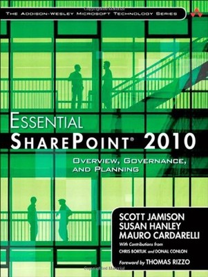 Essential SharePoint 2010: Overview, Governance, and Planning (A