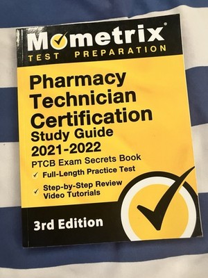Pharmacy Technician Certification Study Guide 2021-2022 - PTCB Secrets [3rd Ed]