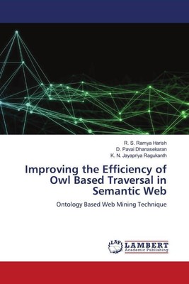 Improving the Efficiency of Owl Based Traversal in Semantic Web | Harish (u. a.)