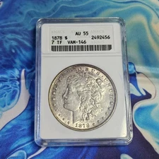 1878 7TF Morgan Silver Dollar VAM 146 ANACS AU55 Soapbox