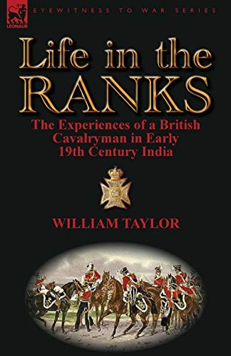 Life in the Ranks: The Experiences of a British. Taylor<|