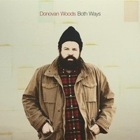 Donovan Woods - Both Ways - Vinyl Record 12 Album - G3Z