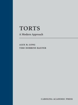 Torts : A Modern Approach by Teri Baxter and Alex Long (2020, Hardcover)