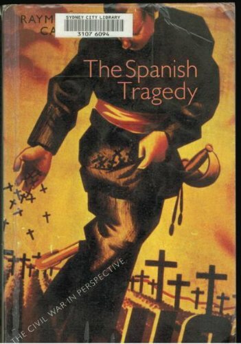 Spanish Tragedy: The Civil War In Perspective By Raymond Carr. 9780297813736
