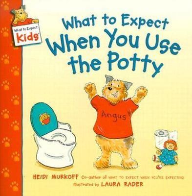 What to Expect When You Use the Potty (What to Expect Kids) by Heidi Murkoff