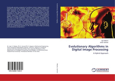 Evolutionary Algorithms in Digital Image Processing A Hybrid Approach Buch 2009