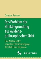 Das Problem Der EthikbegrüNdung Aus Evidenzphilosophischer Sicht Christian Reima