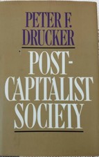 Post Capitalist Society by Peter F. Drucker (1993, Hardcover)