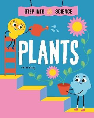 Step Into Science: Plants, Peter Riley,  Paperback