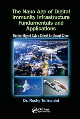The Nano Age of Digital Immunity Infrastructure Fundamentals and ...