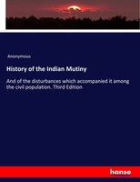 Anonymous | History Of The Indian Mutiny | Taschenbuch | Englisch (2019)