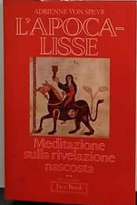 L'Apocalisse : meditazioni sulla rivelazione nascosta. Tomo II – Adrienne von Sp