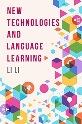 New Technologies and Language Learning,Li Li