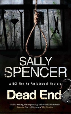 Dead End 13 A Monika Paniatowski Mystery 13 by Sally Spencer HARDBACK