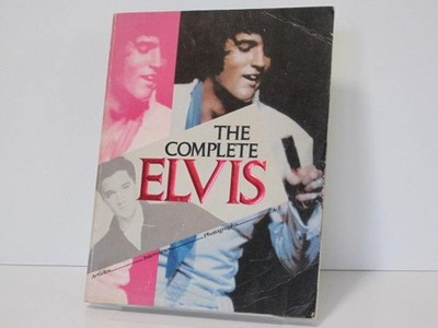 Hrsg. Delilah Books NY:  The Complete Elvis - Articles-Interviews-Photographs-