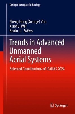 Trends in Advanced Unmanned Aerial Systems: Selected Contributions of ICAUAS 202