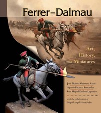 Ferrer-Dalmau: Art, History and Miniatures BOOK Jose Manuel Guerrero Acosta