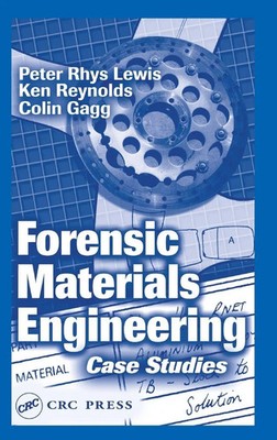 Forensic Materials Engineering | Case Studies | Peter Rhys Lewis (u. a.) | Buch
