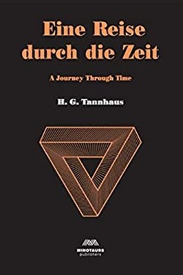 Eine Reise Durch Die Zeit: A Journey Through Time Dark H. G. Tann