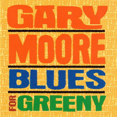 Gary Moore ~ Blues For Greeny (1995) CD Virgin Records UK 2003    NEW   