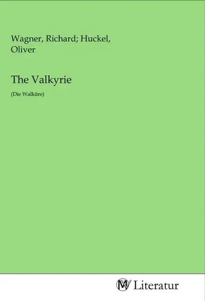 Richard; Huckel, Oliver Wagner | The Valkyrie | Taschenbuch | Englisch-image