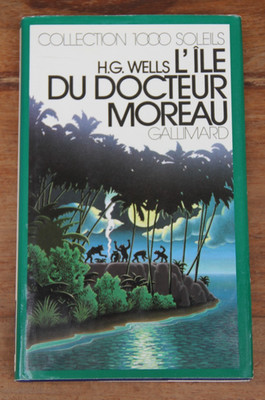 H. G. WELLS - L'ÎLE DU DOCTEUR MOREAU - NRF GALLIMARD - COLL. 1000 SOLEILS 1977