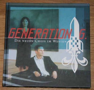 Generation G. Die neuen Chefs im Westen. [In Zusammenarbeit mit dem Kommunalverb