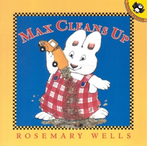 Rosemary Wells Max Cleans Up (Tascabile) Max and Ruby