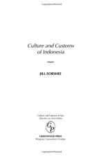 CULTURE AND CUSTOMS OF INDONESIA (CULTURES AND CUSTOMS OF By Jill Forshee *VG+*