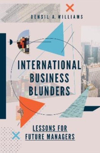 International Business Blunders: Lessons for by Densil A Williams PAPERBACK