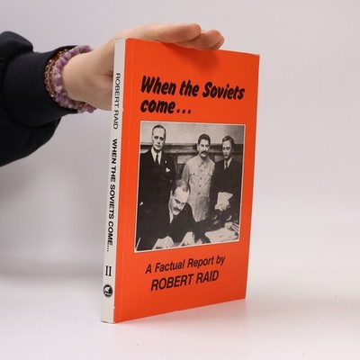 When the Soviets Come... II.  |  Robert Raid