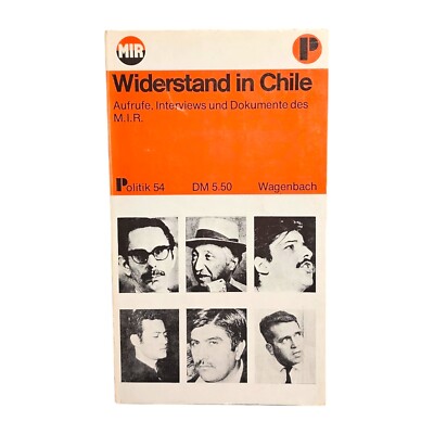 Widerstand in Chile : Aufrufe, Interviews u. Dokumente d. M. I. R. / hrsg. von V