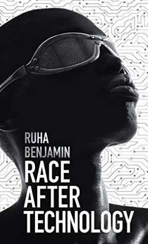 Race After Technology: Abolitionist - Hardcover, by Benjamin Ruha - Very Good
