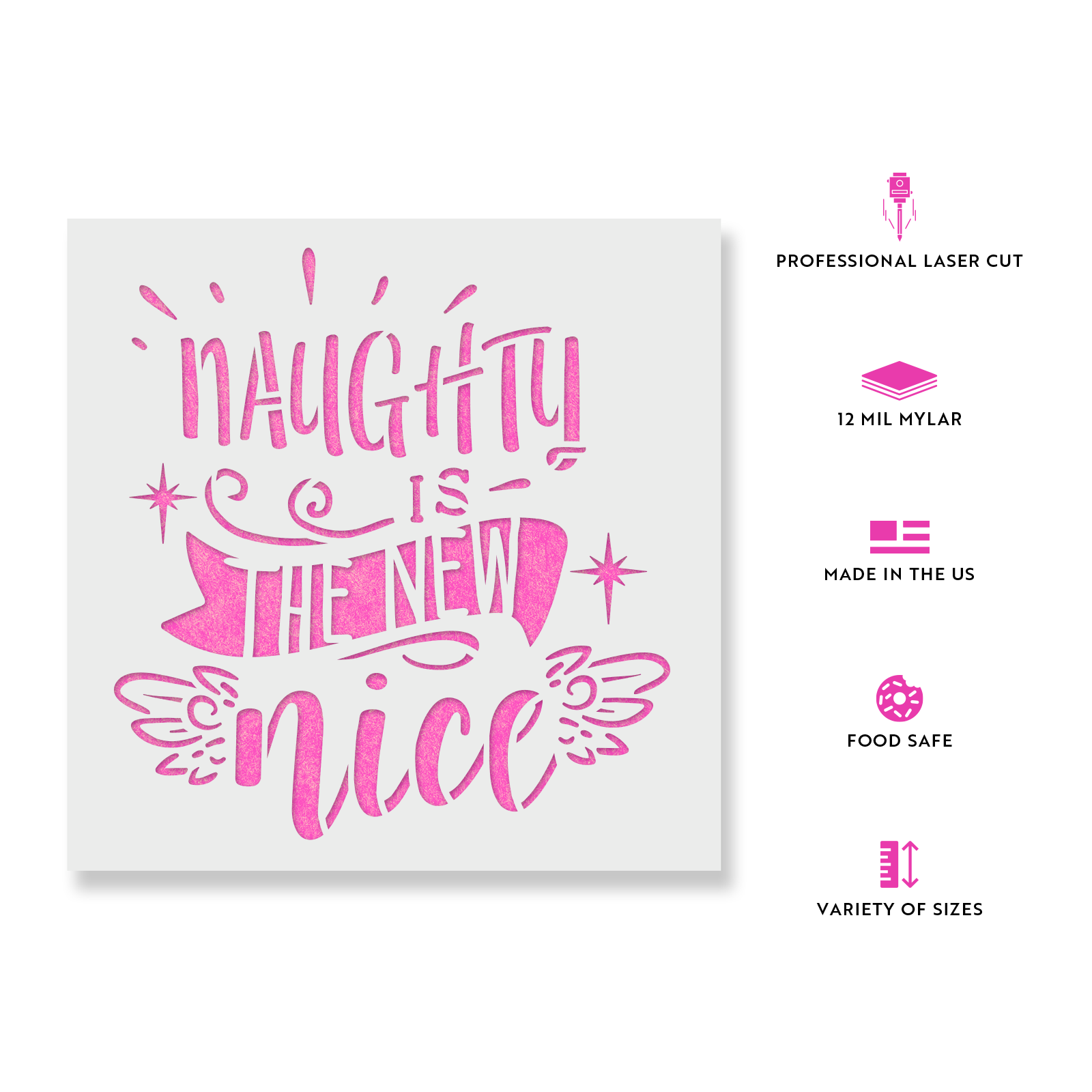 Naughty is The New Nice Stencil - Durable &amp; Reusable Mylar Stencils | eBay