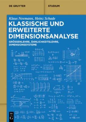 Klassische Und Erweiterte Dimensionsanalyse : Größenlehre, Ähnlichkeitslehre,...