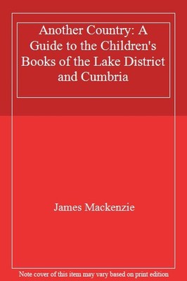 Another Country: A Guide to the Children's Books of the Lake Dis
