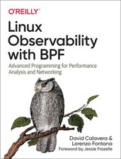 Linux Observability with BPF: Advanced Programming for Performance Analysis and