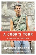 A Cook's Tour: In Search of the Perfect Meal by Anthony Bourdain (English) Hardc