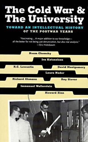 The Cold War & the University by Noam Chomsky, Laura Nader, I... - 9781565843974