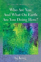 Betty Jean King | Who Are You And What On Earth Are You Doing Here? | Buch
