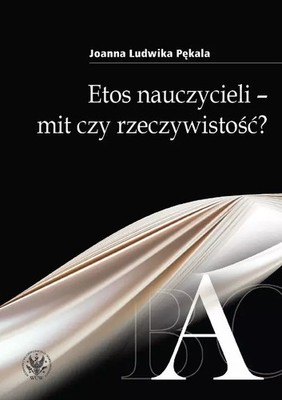 9788323528845 Etos nauczycieli   mit czy rzeczywistość? Wydawnictwa Uniwersytetu