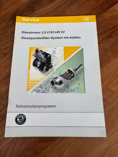 Skoda Selbststudienprogramm 60 DIESELMOTOR 2,0 103KW 2V DPF MIT ADDITIV 12/2005