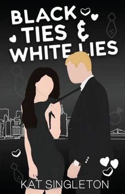 Black Ties and White Lies By Kat Singleton. (Paperback)