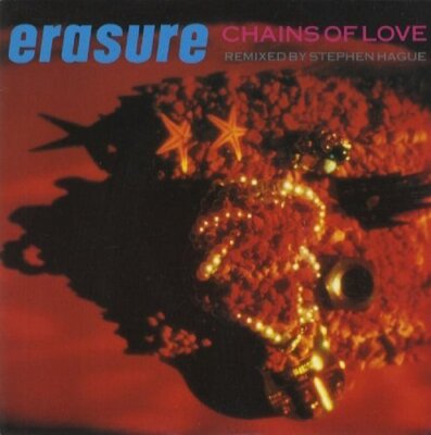Erasure - 7'' - Chains of love (Remix, 1988 by Stephen Hague, UK)
